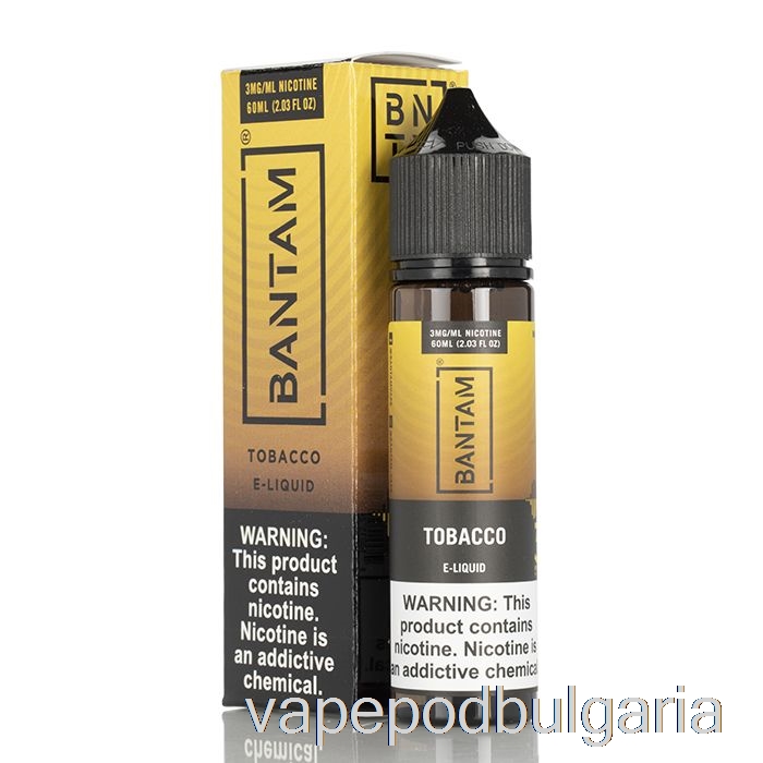 Vape 10000 Дръпки Tobacco - Bantam Vape - 60ml 6mg